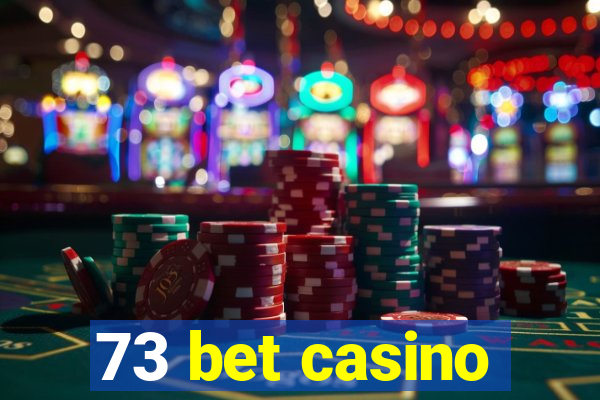 73 bet casino